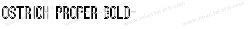 Ostrich Proper Bold字体转换